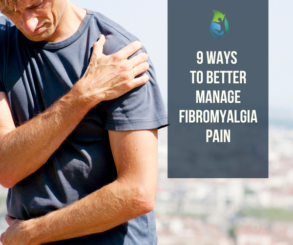 9 Ways To Better Manage Fibromyalgia Pain