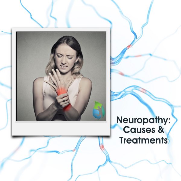 Neuropathy: Causes & Treatments